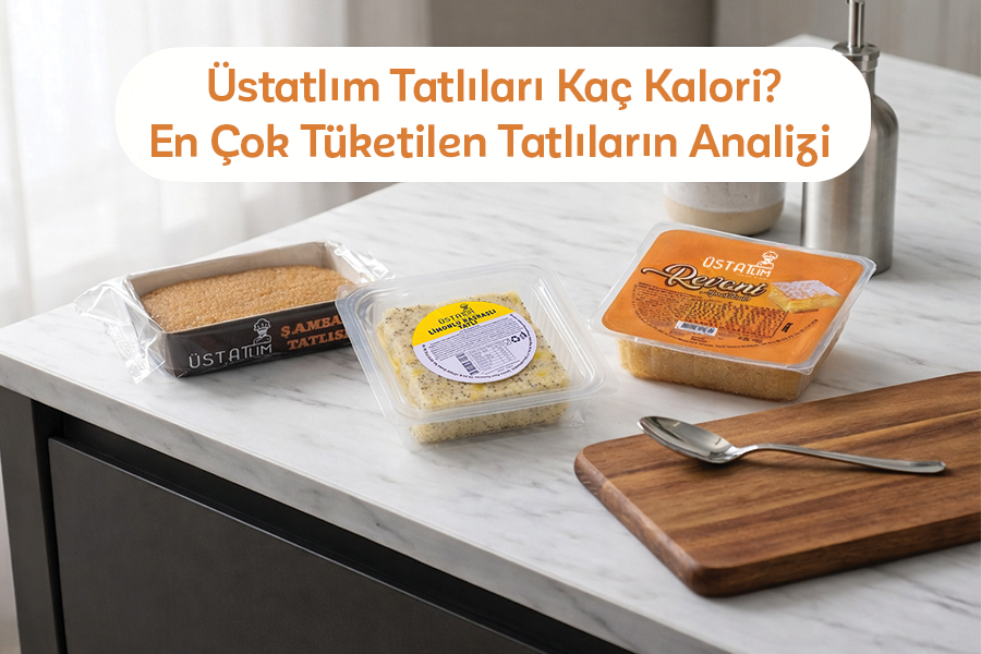 Üstatlım Tatlıları Kaç Kalori? En Çok Tüketilen Tatlıların Analizi 