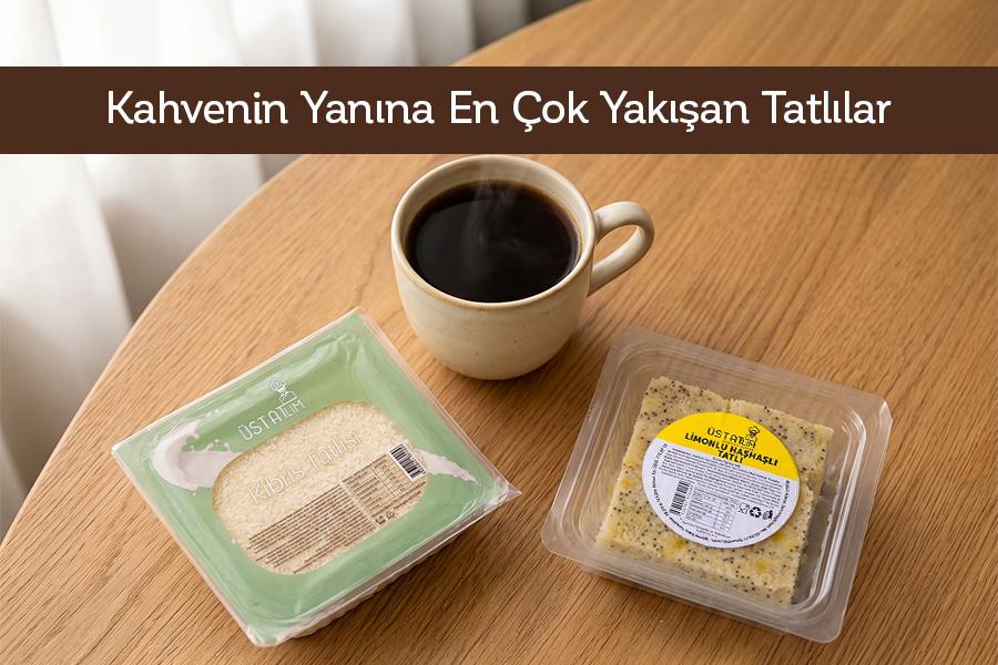 Kahvenin Yanına En Çok Yakışan Tatlılar 