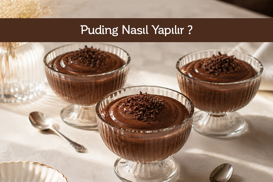 Puding Nasıl Yapılır? 