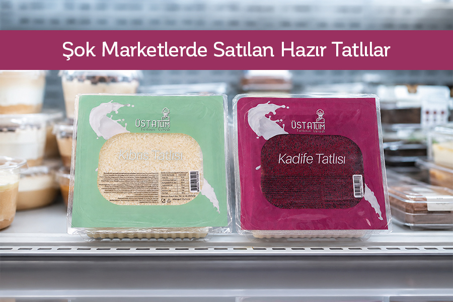 Şok Marketlerde Satılan Hazır Tatlılar 