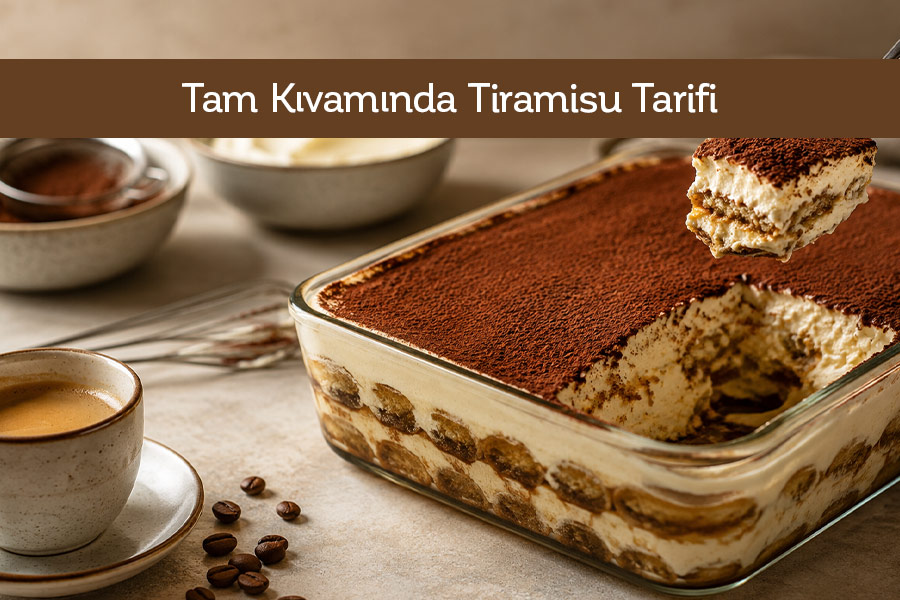 Tam Kıvamında Tiramisu Tarifi 